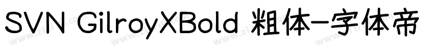 SVN GilroyXBold 粗体字体转换